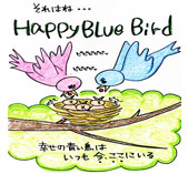 ͂ˁEEE@Happy Blue Bird